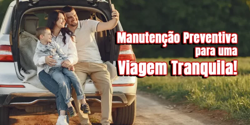 Manutenção preventiva antes de viajar